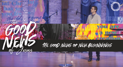 The Good News of New Beginnings