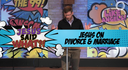 Jesus on Divorce and Marriage