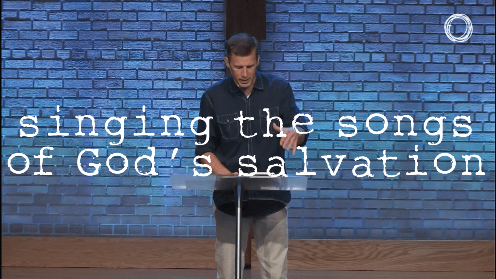 Singing the Songs of God's Salvation