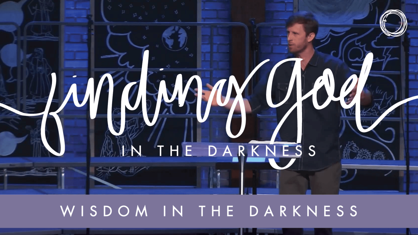 Wisdom in the Darkness: Clinging to God in the Face of Confusion and Adversity