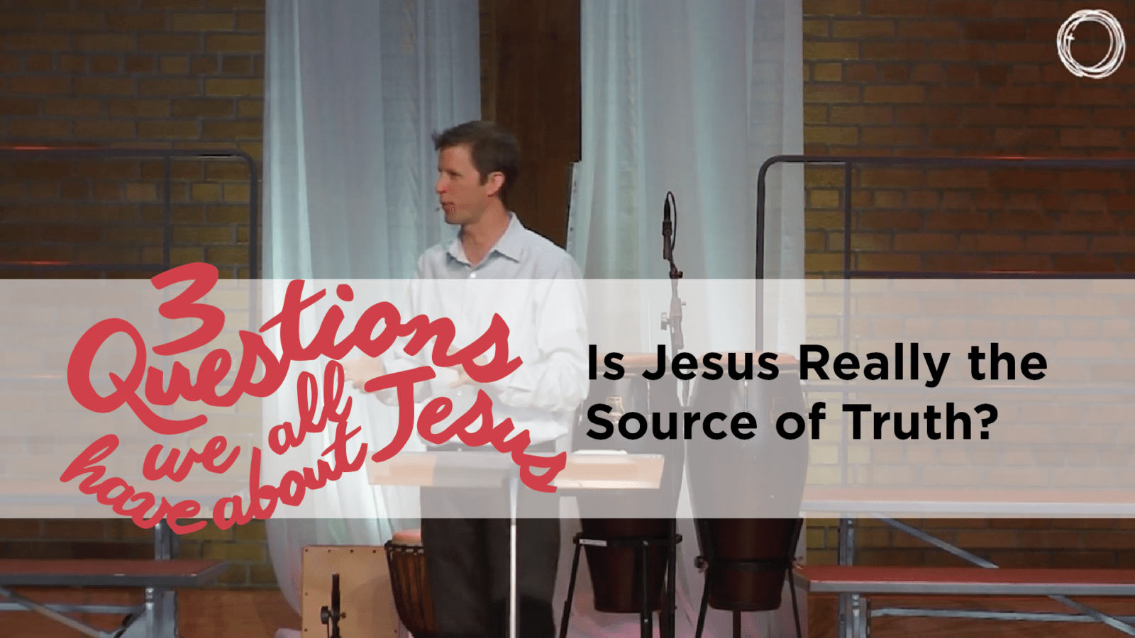 Is Jesus Really the Source of Truth?