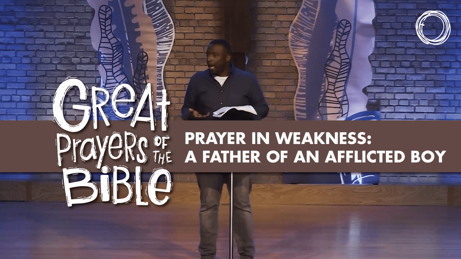 Prayer in Weakness: a Father of an Afflicted Boy