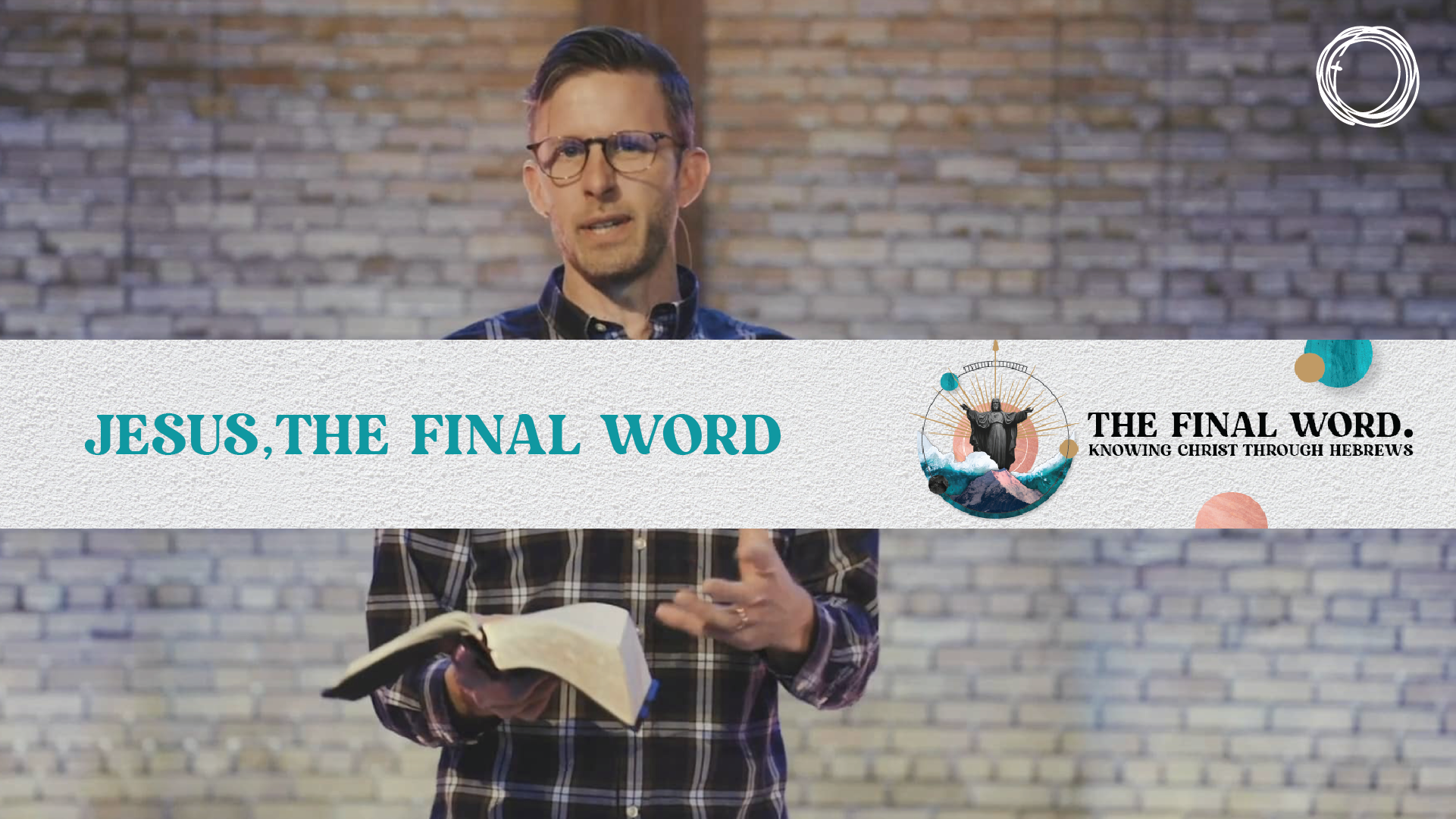Jesus, the Final Word