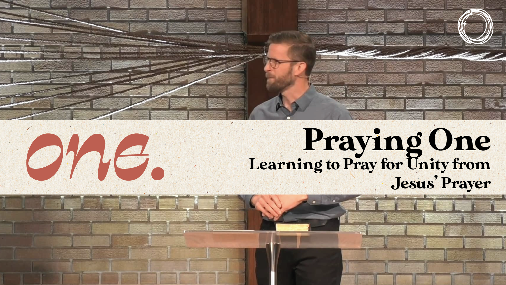 Praying One: Learning to Pray for Unity from Jesus' Prayer