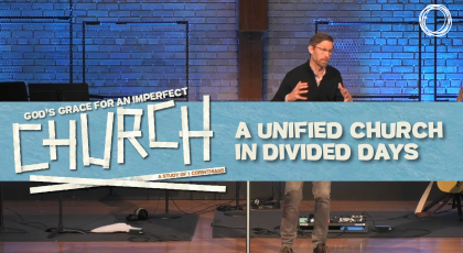 A Unified Church in Divided Days