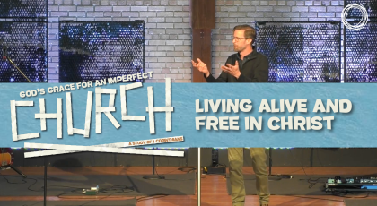 Living Alive and Free in Christ