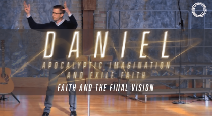 Faith and the Final Vision