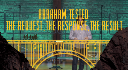 Abraham Tested: The Request, The Response, The Result