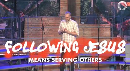 Following Jesus Means Serving Others