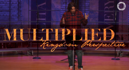 Multiplied: Kingdom Perspective