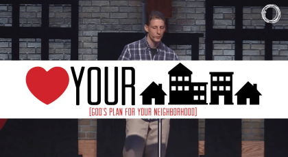 God’s Plan for Your Neighborhood