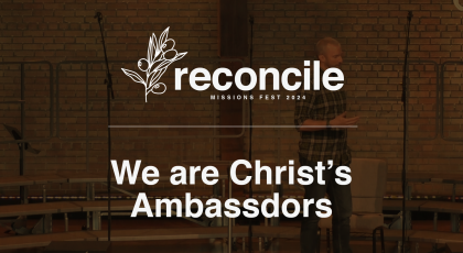 We are Christ’s Ambassadors