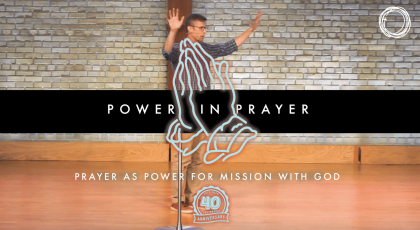 Prayer as Power for Mission with God
