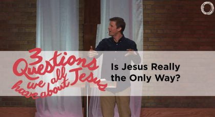 Is Jesus Really the Only Way?