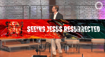 Seeing Jesus Resurrected