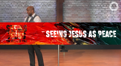 Seeing Jesus as Peace