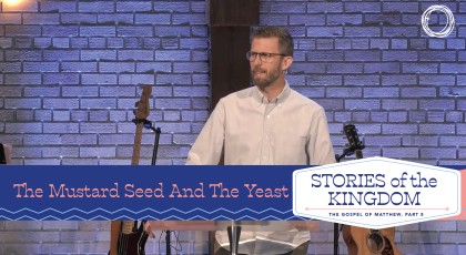 The Mustard Seed and the Yeast