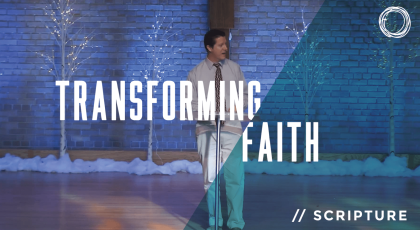 Transforming Faith: Scripture