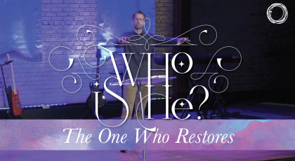 The One Who Restores